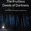 The fruitless deeds of darkness - A true testimony of bondage and deliverance (pocket)