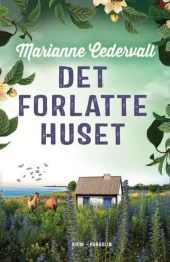 Det forlatte huset (Anki Karlsson og Tryggve Fridman Nr 3)