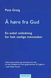 Å høre fra Gud - en enkel veiledning for helt vanlige mennesker. Utgivelse 30.04.2026