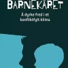 Barnekåret, å dyrke fred i et konfliktfylt klima