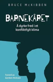 Barnekåret, å dyrke fred i et konfliktfylt klima