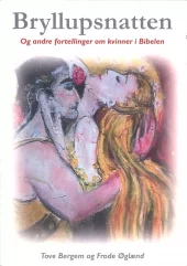Bryllupsnatten - Og andre fortellinger om kvinner i Bibelen
