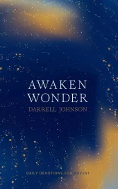 Awaken Wonder: Daily Devotions For Advent
