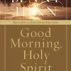 Good Morning, Holy Spirit (Revised and Expanded)