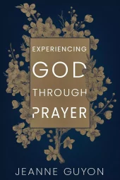 Experiencing God Through Prayer (Updated)