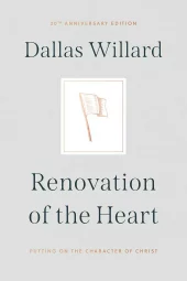 Renovation of the Heart: Putting on the Character of Christ - 20th Anniversary Edition (Enlarged)