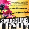 Smuggling Light: One Woman's Victory Over Persecution, Torture, and Imprisonment