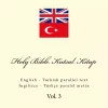Holy Bible. Kutsal Kitap: English - Turkish Parallel Text. Vol. 3