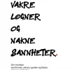 Vakre løgner og nakne sannheter. Forventet utgivelse 29.06.2026