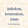 Jødedom, kristendom, islam - Ssammenligninger