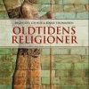 Oldtidens religioner - Midtøstens og middelhavsområdets religioner
