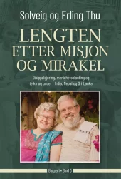Lengten etter misjon og mirakler - Disippelgjering, menighetsplanting, teikn og under (Bind 3)