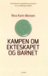 Kampen om ekteskapet og barnet. Utsolgt fra forlaget!