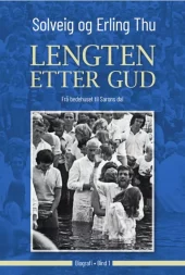Lengten etter Gud - Frå bedehuset til Sarons dal (Bind 1)