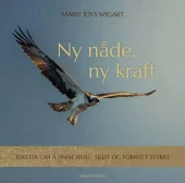 Ny nåde, ny kraft - Tekster om å finne hvile, ny tillit og fornyet styrke