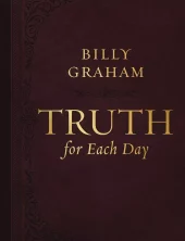 Truth for Each Day - Daily Devotions to Renew Your Mind and Inspire Your Soul