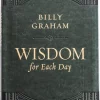Wisdom for Each Day - Daily Devotions to Guide Your Life and Grow Your Faith