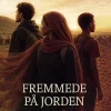 Fremmede på jorden - Tre flukthistorier