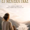 Et mesterstykke - fra åndelig søken til sann frihet og et nytt liv