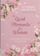 Quiet Moments for Women: Heartfelt Prayers and Devotions to Nourish the Soul