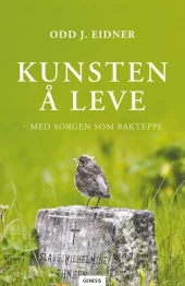 Kunsten å leve - med sorgen som bakteppe (Nytt opplag 2026)