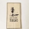 Serviett "Livet er bedre i tursko"