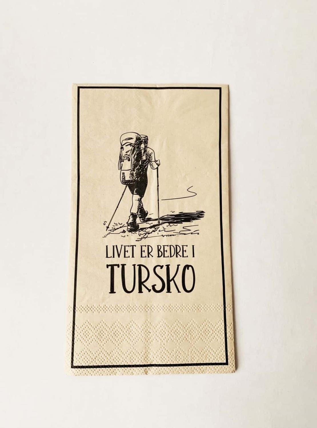 Serviett "Livet er bedre i tursko"