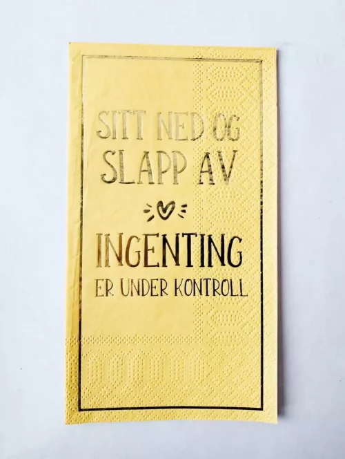 Serviett "Sitt ned og slapp av"