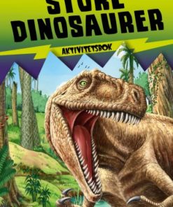 AKTIVITETSBOK STORE DINOSAURER