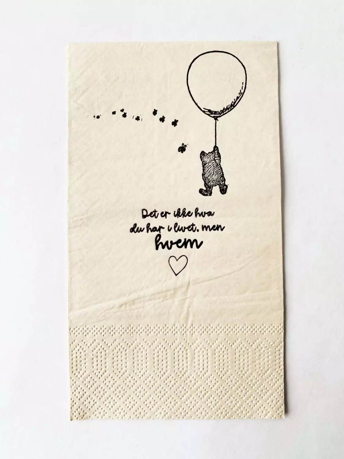 Serviett "ikke hva du har men hvem"