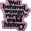 Strykemerke - Well behaved women rarely make history