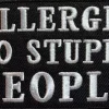 Strykemerke - ALLERGIC TO STUPID PEOPLE