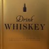 Drink Whiskey