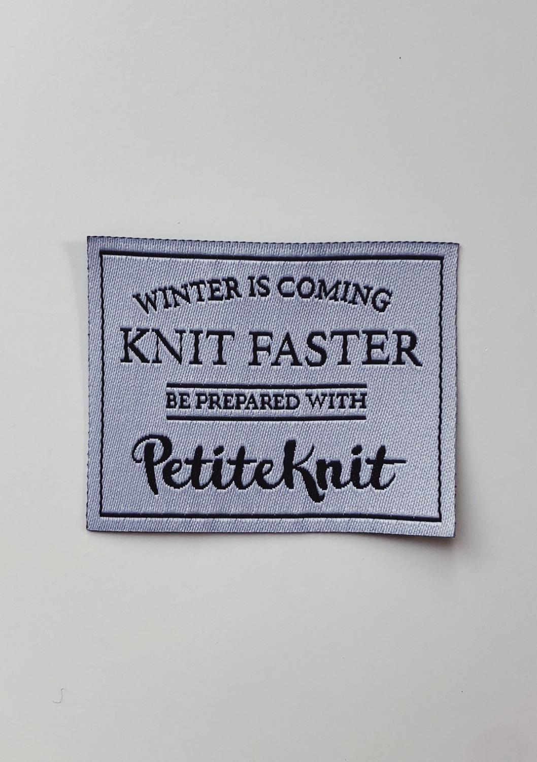 PETITE KNIT MERKELAPP Winter is coming knit faster PK