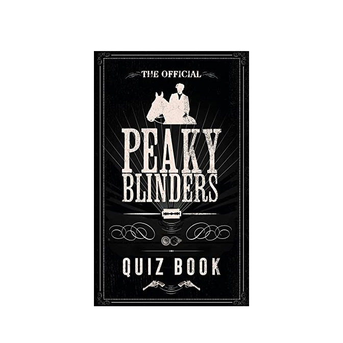 The Official Peaky Blinders Quiz Book