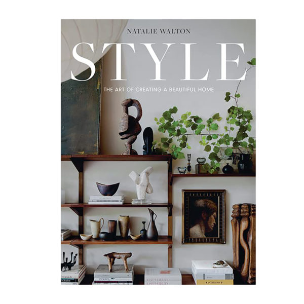 Style: The Art of Creating a Beatutiful Home