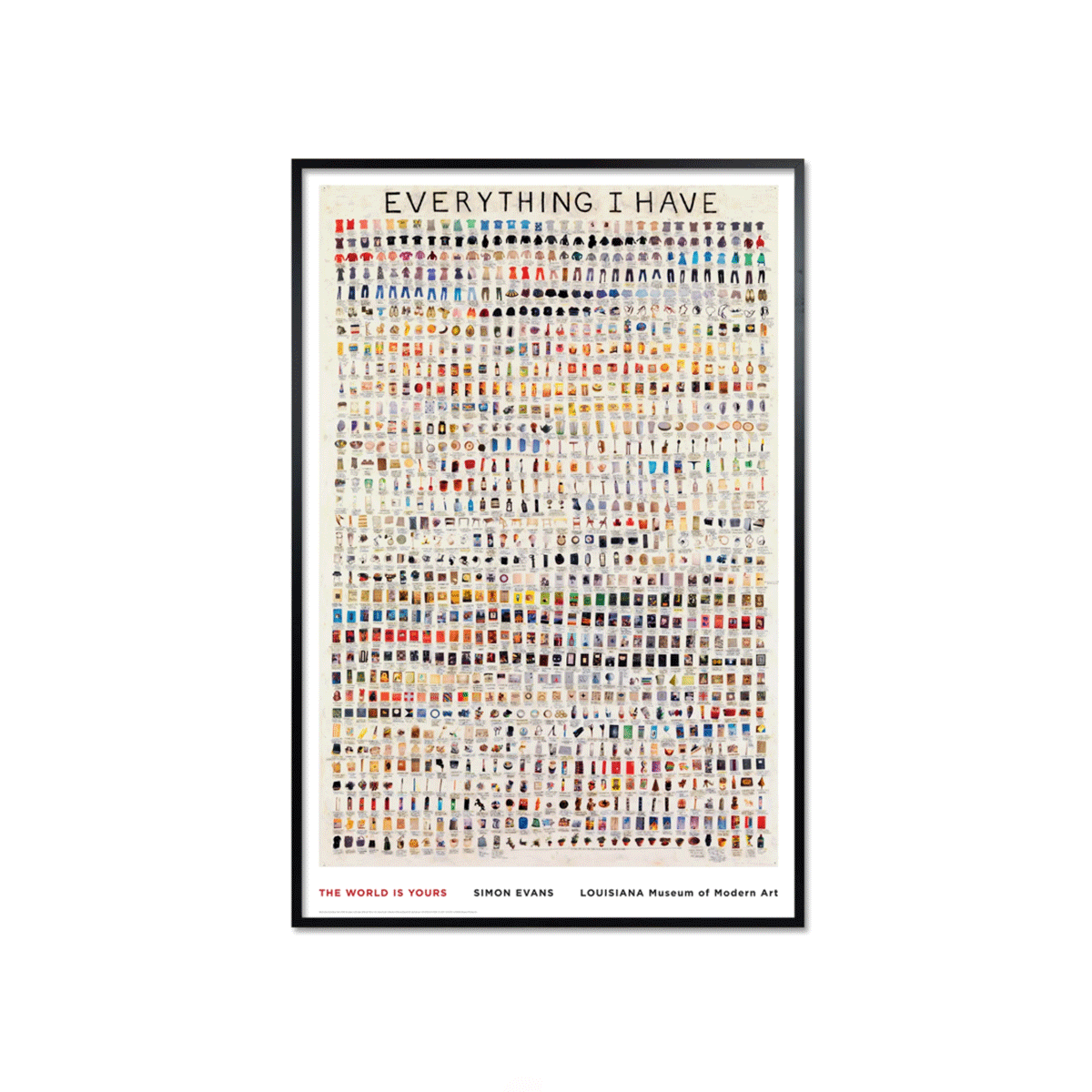 Poster m/Ramme Everything I Have - 94 x142,2