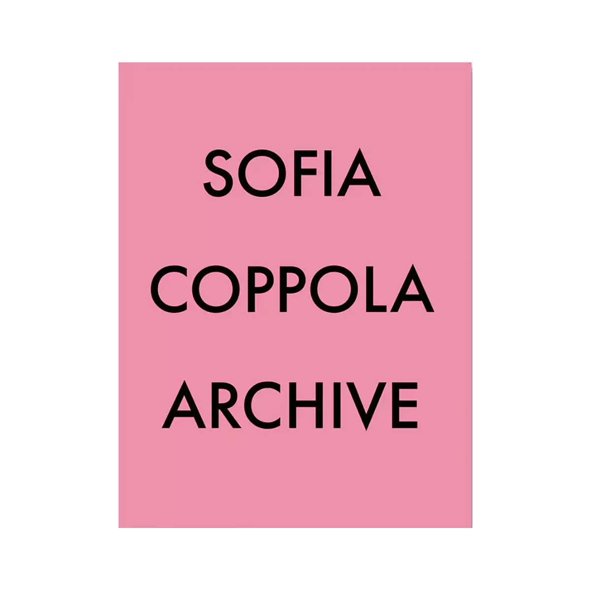 Sofia Coppola Archive 1999-2023