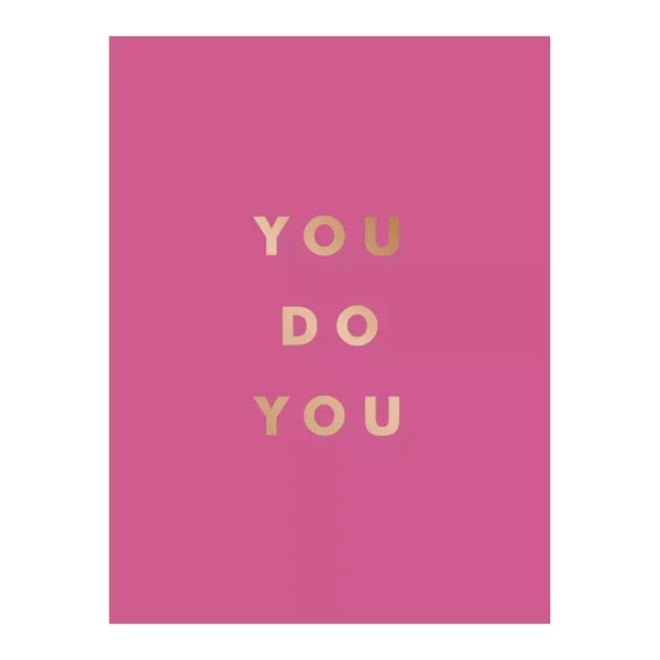 You Do You