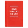 Tiny Diary - Dumb Things My Kid Said