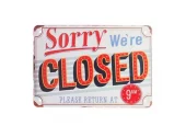 Sorry Closed - Metallskilt i Aluminium - 20x30cm