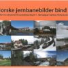 Norske jernbanebilder bind 1