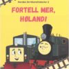 Fortell mer, Høland!