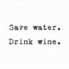 Gummiapan - Save water. Drink vine. - umontert stempel