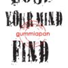 Gummiapan - Lose your mind find your soul- umontert stempel