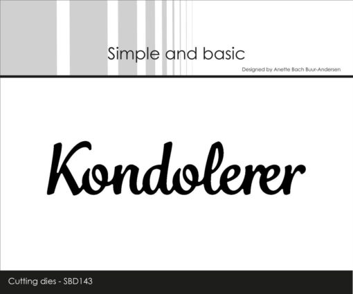 Simple and Basic -kondolerer-   Dies