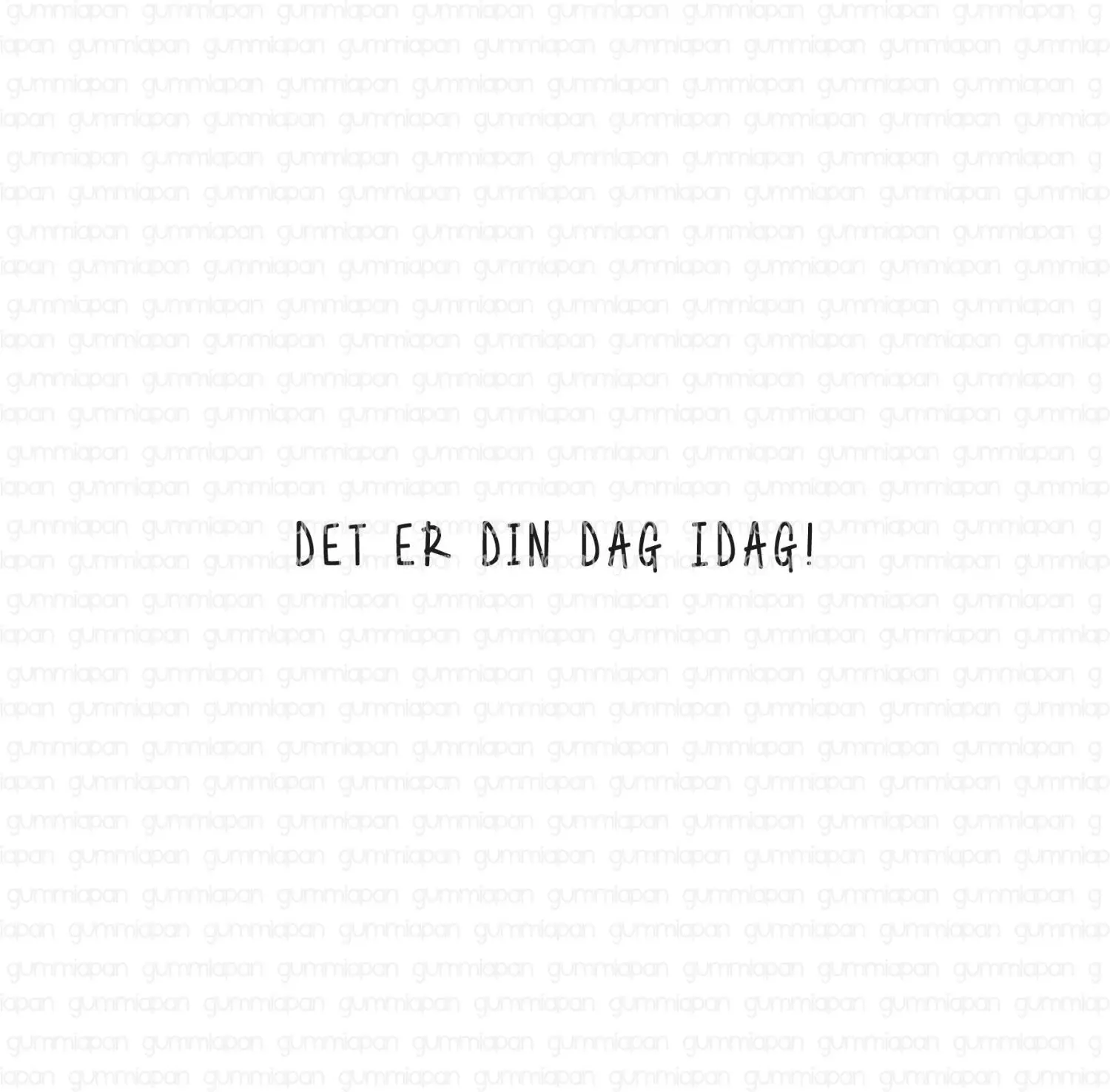 Gummiapan - Det er din dag idag- umontert stempel