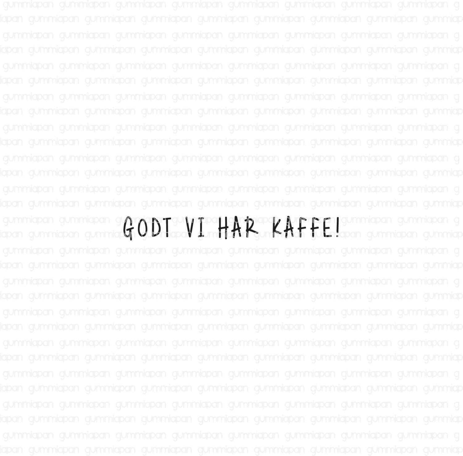 Gummiapan - Godt vi har kaffe- umontert stempel