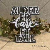 Papirdesign - Dies - Alder er bare et tall