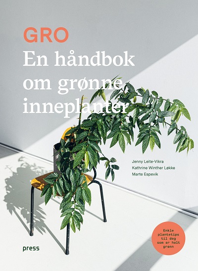 Forlaget Press - Gro - En håndbok om grønne inneplanter